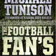 Illustration for article titled Book Excerpts That Dont Suck: The Football Fans Manifesto